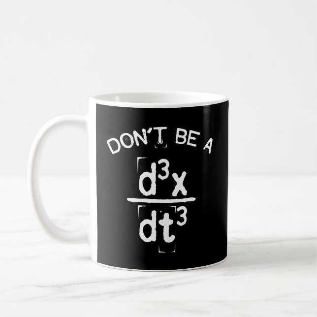 Don'T Be A Jerk Nerdy Math Physics Joke Pun Coffee Mug (Left)