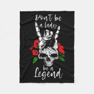 Dont Be A Lady Be A Legend Skull Floral Womens Fl  Fleece Blanket