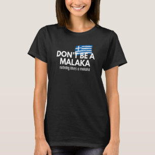 Don't Be A Malaka  Medusa Greek T-Shirt