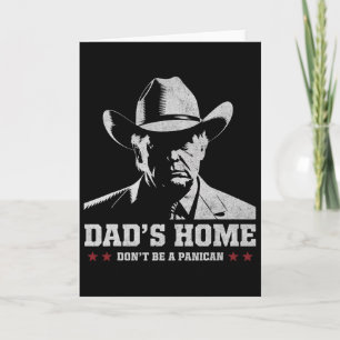 Don't Be A Panican Trump Cowboy Dad Father's Day 4 Card