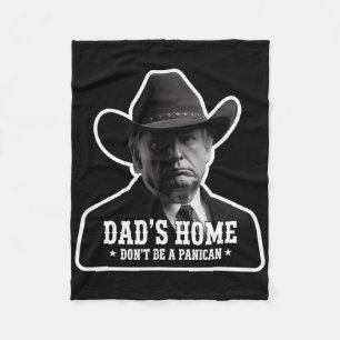Don't Be A Panican Trump Cowboy Dad Father's Day F Fleece Blanket
