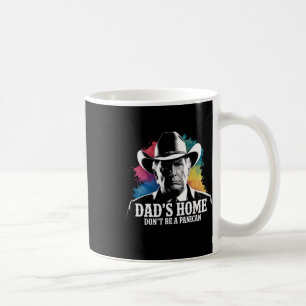 Don't Be A Panican Trump Cowboy Dad Father's Day U Coffee Mug