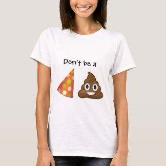Don't be a party pooper emoji T-shirt