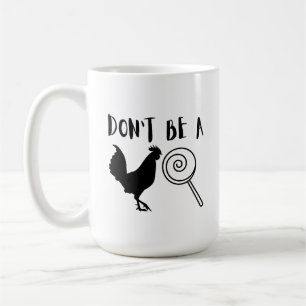 Don't Be A Richard - FUNNY gift - Ceramic Mug 11oz