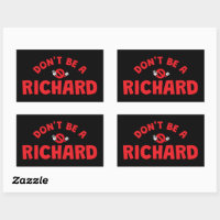 Don't Be A Richard Funny Sticker – Sarcastic Humou
