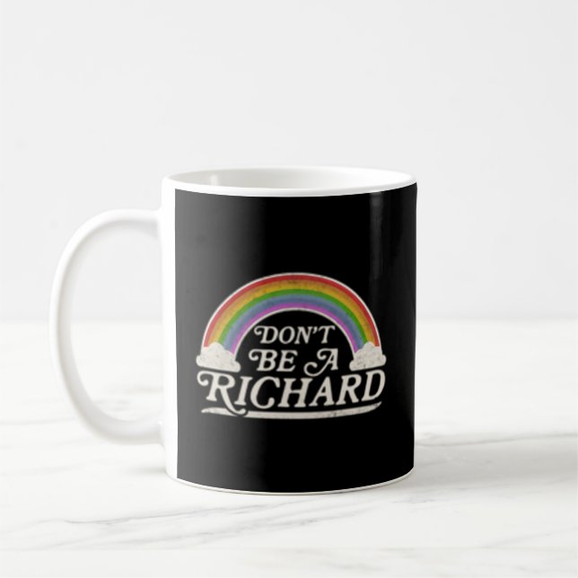 Don'T Be A Richard Humour Coffee Mug (Left)