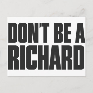 Don't Be A Richard Postcard