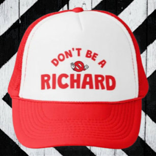 Don't Be A Richard Trucker Hat – Sarcastic & Bold