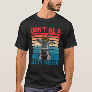 Don't Be A Salty Heifer Cowgirl Leopard Cows Vin T-Shirt