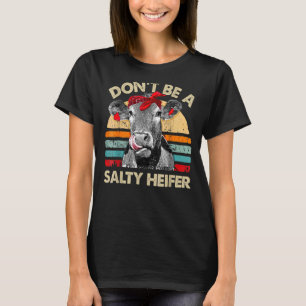 Don't Be A Salty Heifer Cute Highland Cow Vintage T-Shirt