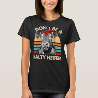 Don't Be A Salty Heifer Cute Highland Cow  Vintage T-Shirt
