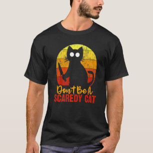 Don't Be A Scaredy Cat Meow Bloody Horror Cat T-Shirt