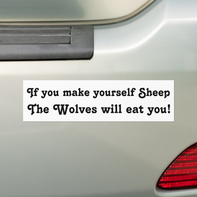 Don't be a Sheep Bumper Sticker (On Car)