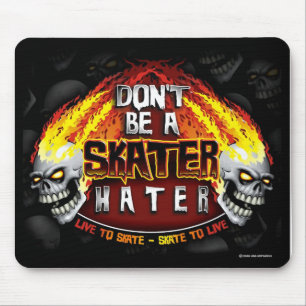 Don't Be A Skater Hater (Mousepad) Mouse Mat