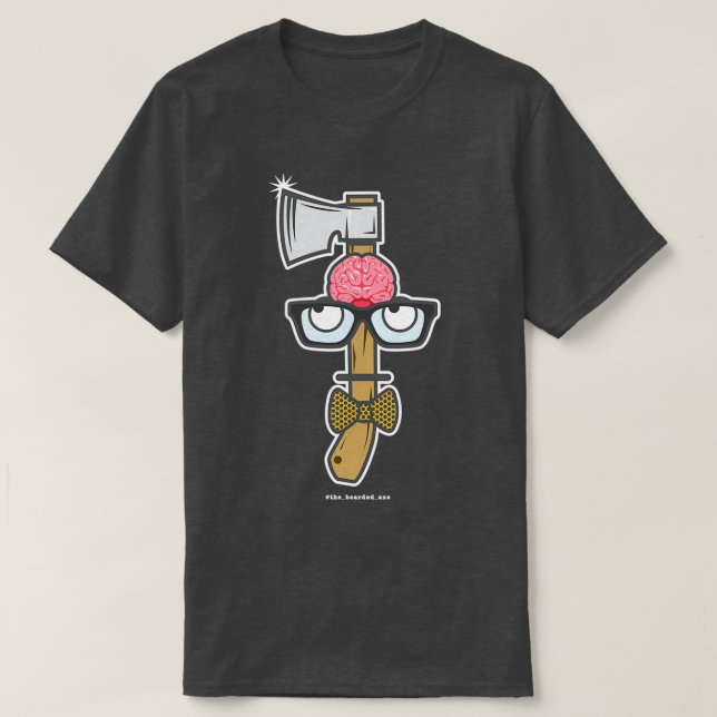 Dont Be A Smart Axe T-Shirt (Design Front)