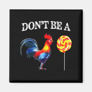 Dont Be A Sucker Funny Father's Day  Magnet