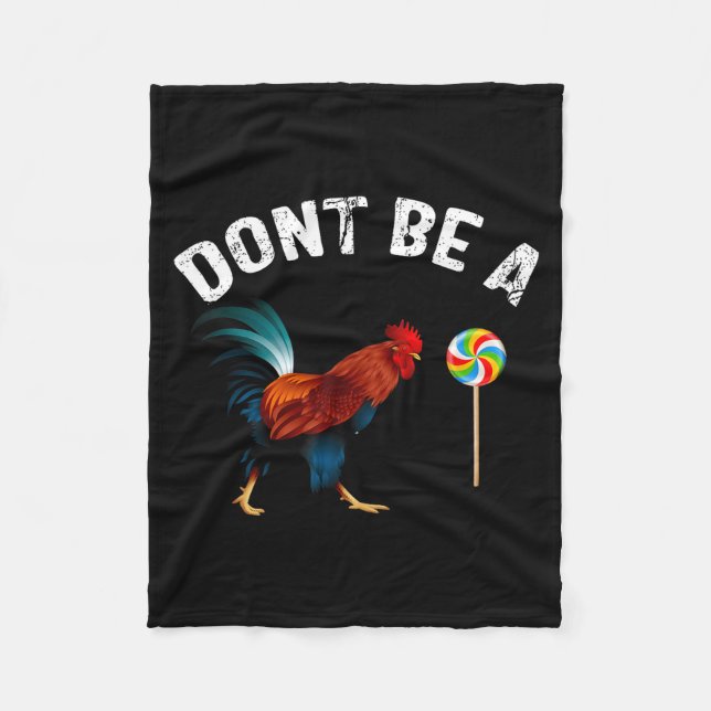 Dont Be A Sucker Funny Rooster Fathers Day Gift  Fleece Blanket (Front)