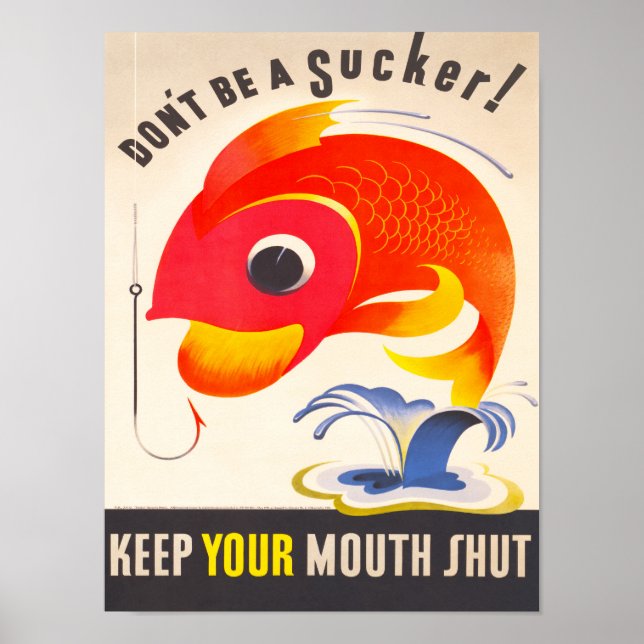 Don't be a Sucker! Keep Your Mouth Shut! Vintage Poster (Front)