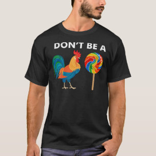 Dont Be A Sucker Rude T-Shirt