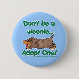 Don't be a Weenie! 6 Cm Round Badge