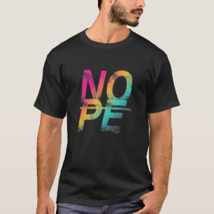 Don't Be A Yes Person Just Say No 15 T-Shirt