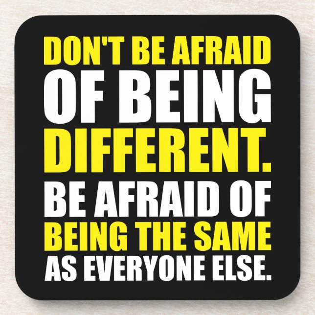 Don't Be Afraid Of Being Different - Motivational Coaster (Front)