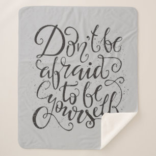 Don'T Be Afraid To Be Yourself Sherpa Blanket