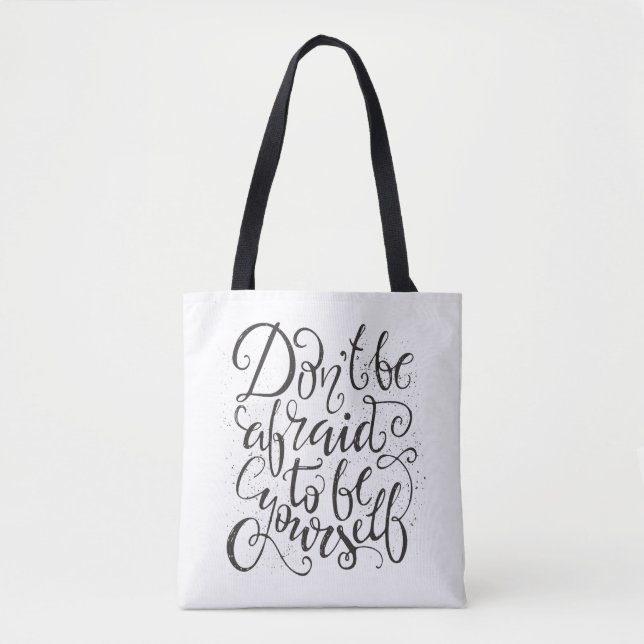 Don'T Be Afraid To Be Yourself Tote Bag (Front)