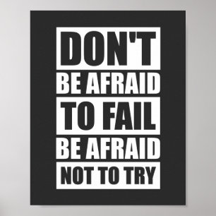 Don't be afraid to fail Motivational Poster