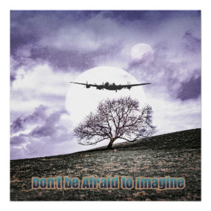 Don't Be Afraid To Imagine Poster