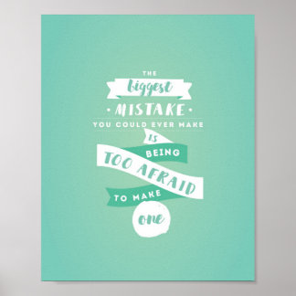 Don't be Afraid to Make Mistakes 8"x10" Poster