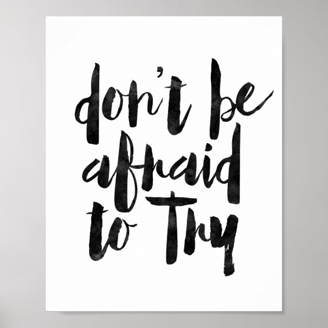 Don't Be Afraid To Try Poster (Front)