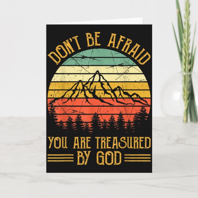 Don't Be Afraid You Are Treasured By God Christian Card (Front)