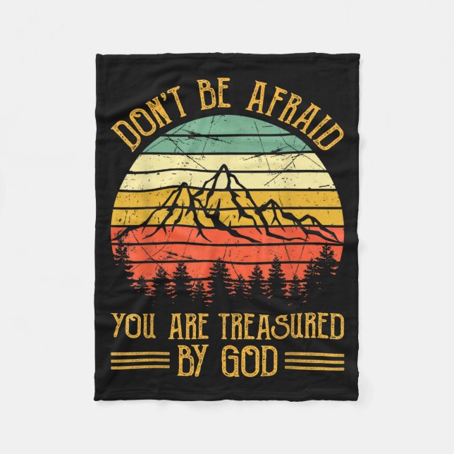 Don't Be Afraid You Are Treasured By God Christian Fleece Blanket (Front)