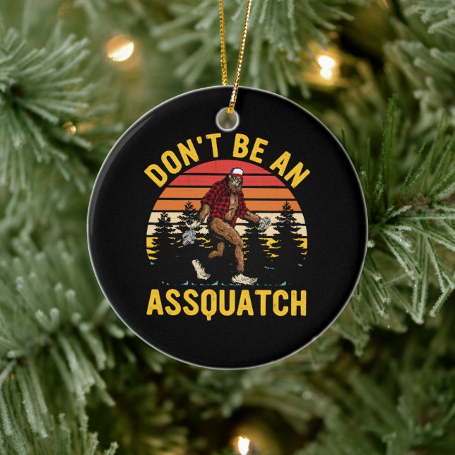 Don't Be An Assquatch Ceramic Tree Decoration (Tree)