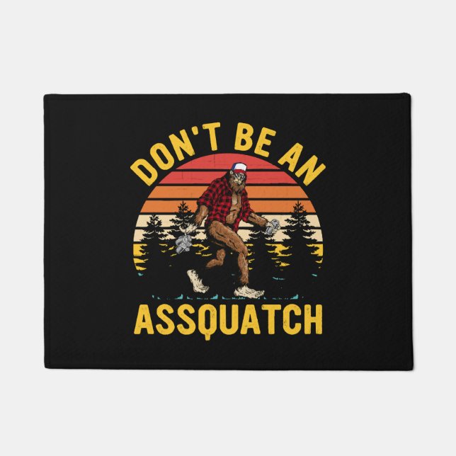 Don't Be An Assquatch Doormat (Front)