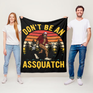 Don't Be An Assquatch Fleece Blanket