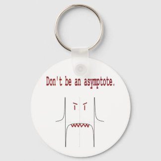 Don't be an asymptote. key ring