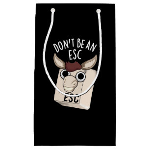 Don't Be An Esc Funny Keyboard Pun Dark BG Small Gift Bag