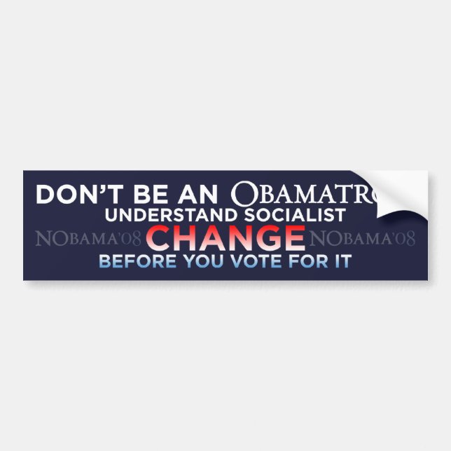 Don't Be An Obamatron - CHANGE Bumper Sticker (Front)