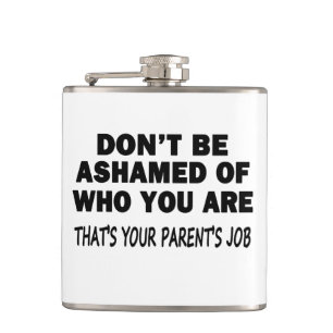 Don't Be Ashamed Hip Flask