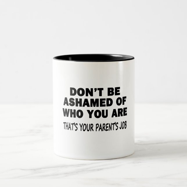 Don't Be Ashamed Two-Tone Coffee Mug (Center)