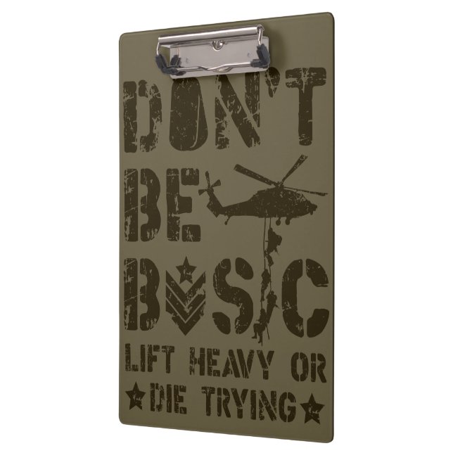 Don't Be Basic: Lift Heavy Or Die Trying Clipboard (Left)