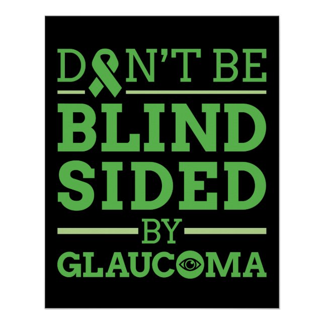 Don't Be Blind Sided by Glaucoma Poster (Front)