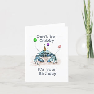 Don't Be Crabby Birthday Card
