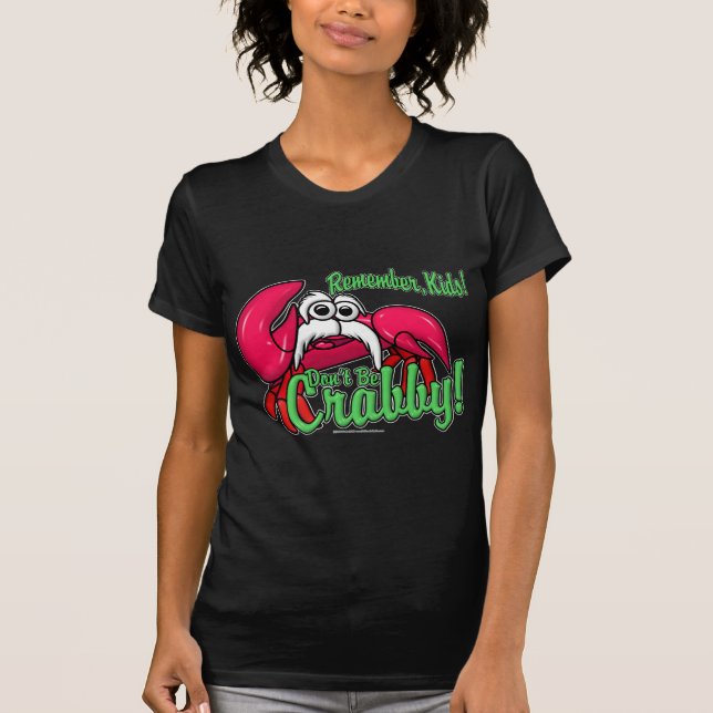 Don't Be Crabby T-Shirt (Front)