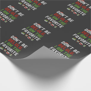Don't be Delulu Iam the Favourite Matching Xmas Wrapping Paper