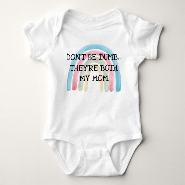 Don't Be Dumb Baby Bodysuit -  (Front)