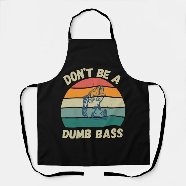 Dont Be Dumb Bass Apron (Front)