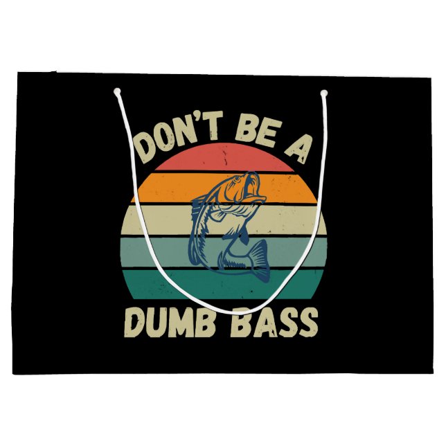 Dont Be Dumb Bass Large Gift Bag (Back)